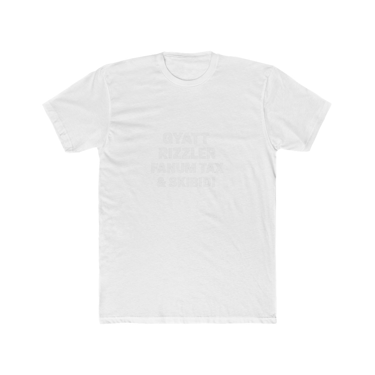 Black t-shirt with white text that reads "GYATT RIZZLER FANUM TAX & SKIBIDI"