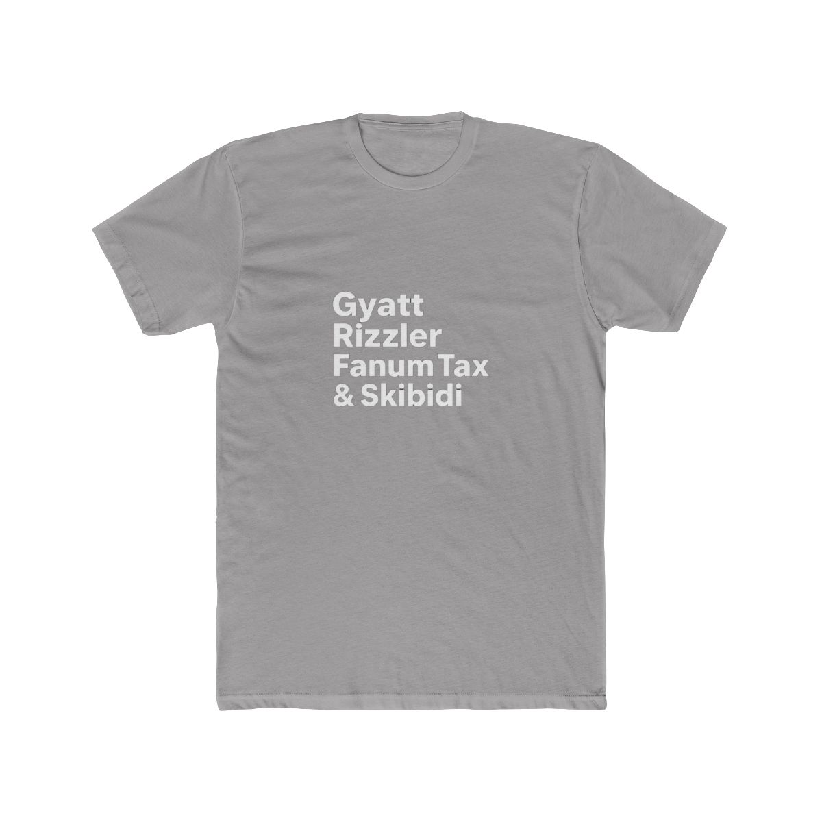 Gyatt, Rizzler, Fanum Tax, & Skibidi T-Shirt